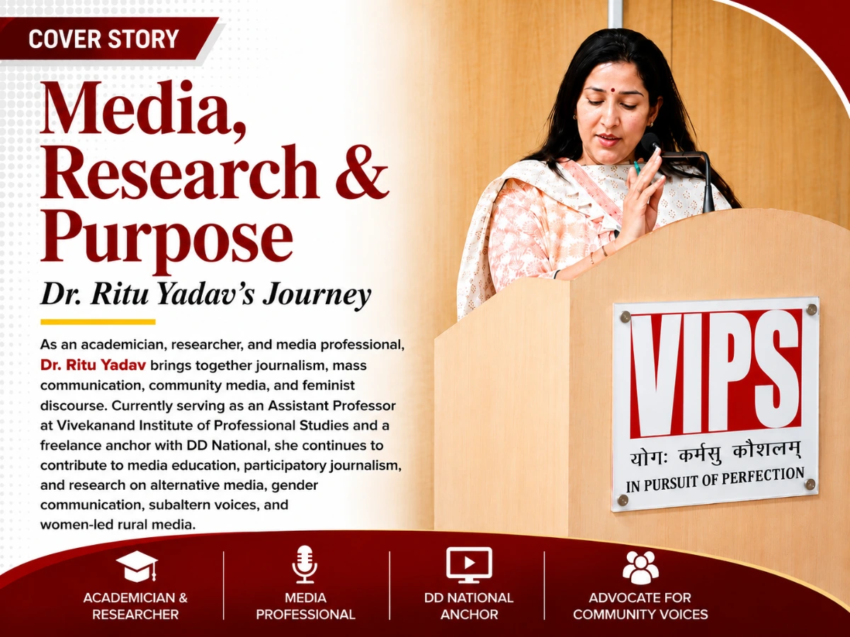 Dr. Ritu Yadav: Amplifying Voices from the Margins Through Media and Research